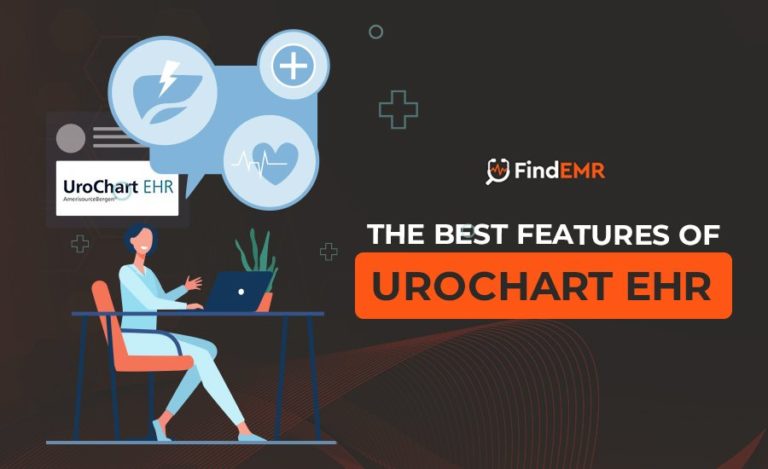 The Best Features of UroChart EHR