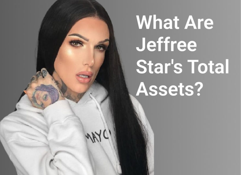 What are Jeffree Star’s total assets? Inside the style tycoon’s multi-million fortune