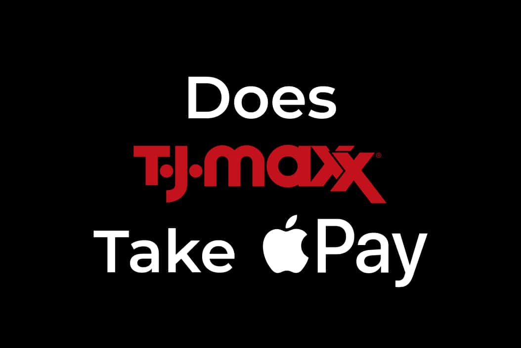Does TJ Maxx Take Apple Pay